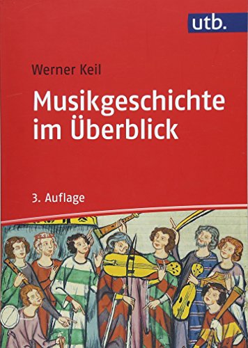 Musikgeschichte im Überblick (Basiswissen Musik, Band 8505)