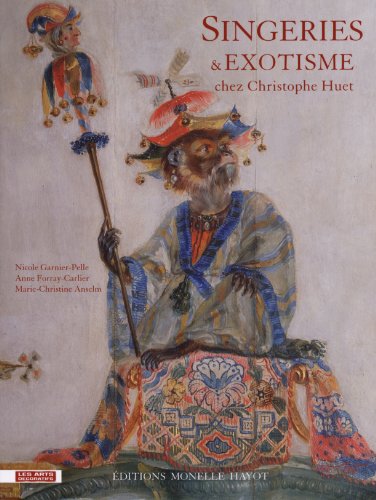 Télécharger Singeries & exotisme chez Christophe Huet Livre PDF Gratuit