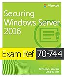 Exam Ref 70-744 Securing Windows Server 2016 (English Edition) by