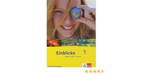 Einblicke Materie Natur Technik Ausgabe Fur Baden Wurttemberg Schulerbuch 5 6 Schuljahr Amazon De Beck Helmut Herzer Ulrike Kalusche Dietmar Bucher