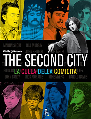 Download THE SECOND CITY - LA CULLA DELLA COMICITÀ Download THE SECOND CITY - LA CULLA DELLA COMICITÀ