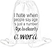 Produktbild I Hate When People Say Age Is Just A Number Slogan Drawstring bag
