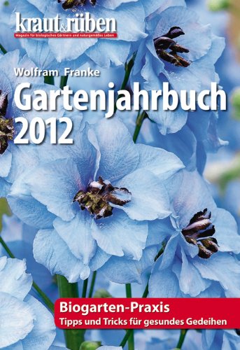 kraut & rüben Garten-Jahrbuch 2012