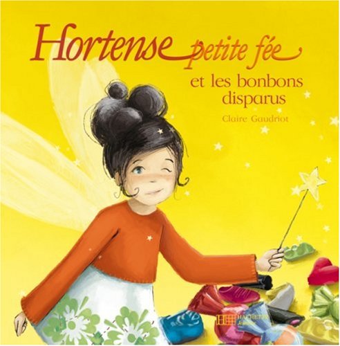 couverture de : Hortense petite f&eacute;e et les bonbons disparus