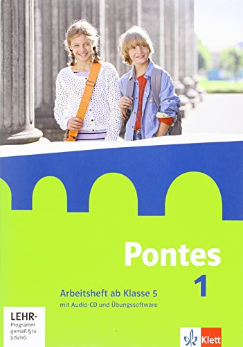 Pontes 1: Arbeitsheft ab Klasse 5 mit Audio-CD und Übungssoftware 1. Lernjahr (Pontes. Ausgabe ab 2014)