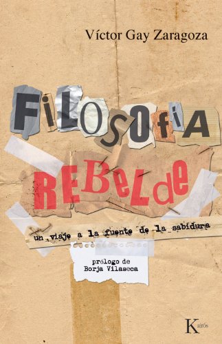 Download Filosofía rebelde: Un viaje a la fuente de la sabiduría (Sabiduría Perenne) Download Filosofía rebelde: Un viaje a la fuente de la sabiduría (Sabiduría Perenne)