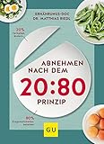  Abnehmen nach dem 20:80-Prinzip: 20 % Verhalten ändern, 80 % Essgewohnheiten behalten (GU Diät&Gesundheit)
