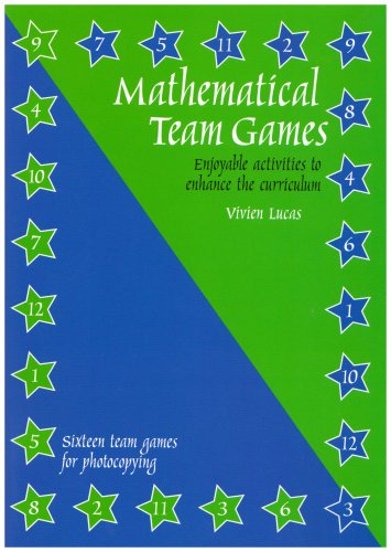 Download Mathematical Team Games: Enjoyable Activities to Enhance the Curriculum Download Mathematical Team Games: Enjoyable Activities to Enhance the Curriculum