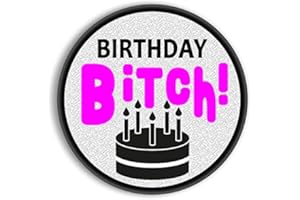 BUTTON ZOMBIE Birthday Bitch Badge 3 INCH (76mm)