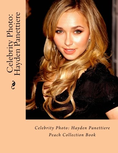 Preisvergleich Produktbild Celebrity Photo: Hayden Panettiere: Peach Collection Book