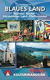 Image de Kulturwandern Blaues Land: 25 Wanderungen zwischen Murnau, Kochel, Werdenfelser Land und Pfaffenwink