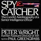 Spycatcher: The Candid Autobiography of a Senior Intelligence Officer