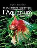 Image de Le Grand livre Hachette de l'Aquarium