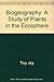 Produktbild BIOGEOGRAPHY: A STUDY OF PLANTS IN THE ECOSPHERE