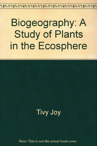 Preisvergleich Produktbild BIOGEOGRAPHY: A STUDY OF PLANTS IN THE ECOSPHERE