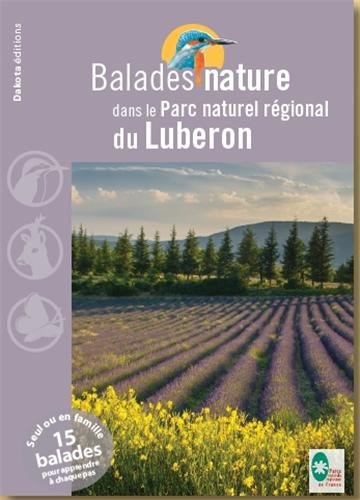 couverture de : Balades nature dans le Parc r&eacute;gional du Lub&eacute;ron