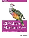 Effective Modern C++: 42 Specific Ways to Improve Your Use of C++11 and C++14 by 