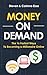 Money On Demand: The 16 Fastest Ways to Becoming a Millionaire Online (English Edition) by 