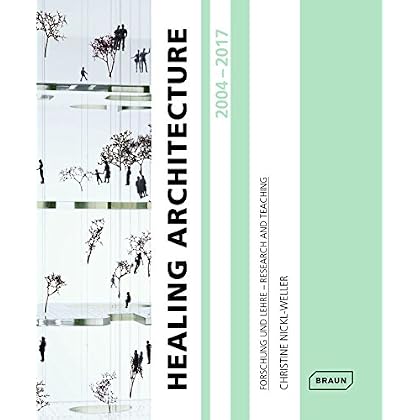 [PDF] Download Healing Architecture 2004†“2017: Forschung und Lehre †“ Research and Teaching Kostenlos