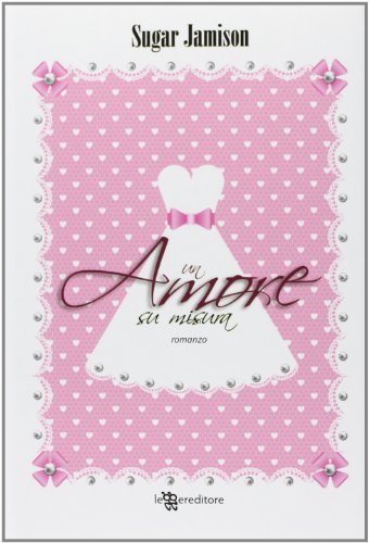 Un amore su misura Un amore su misura