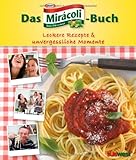 Image de Das Mirácoli-Buch: Leckere Rezepte & unvergessliche Momente