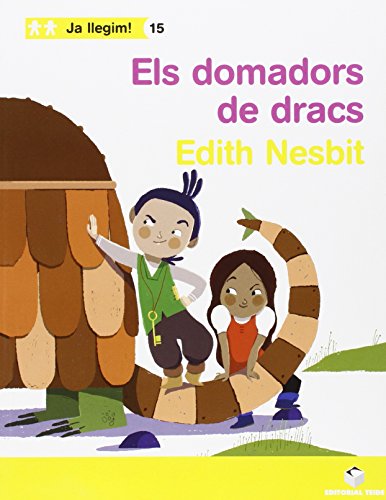 Ja llegim! 015 - els domadors de dracs - edith nesbit