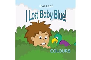I Lost Baby Blue: COLOURS (British Edition) (Basic Concept Bible Stories for Children)