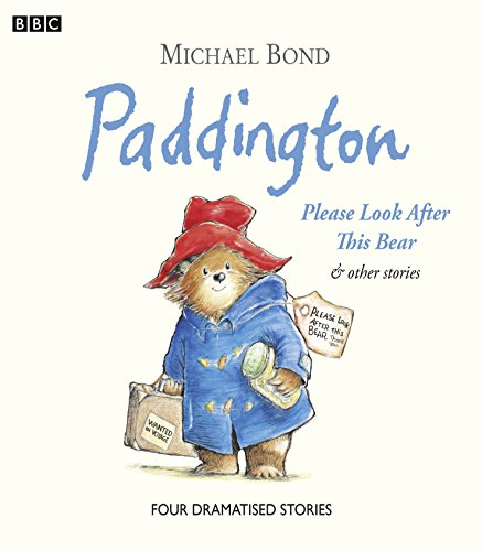Paddington Please Look After This Bear & Other Stories (BBC Childrens Audio)