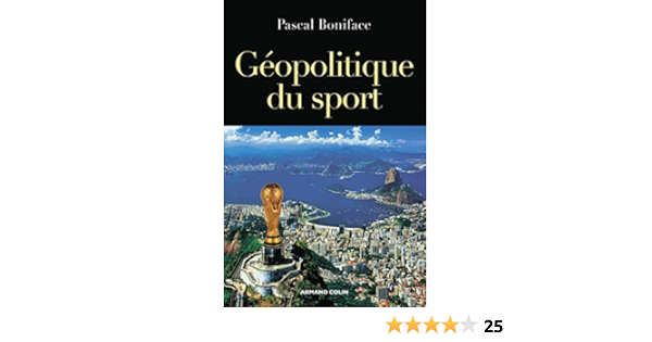 Amazon Fr Geopolitique Du Sport Boniface Pascal Livres