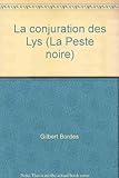 La conjuration des Lys (La Peste noire)