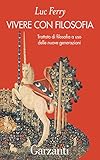 Image de Vivere con filosofia: Trattato di filosofia a uso delle giovani generazioni