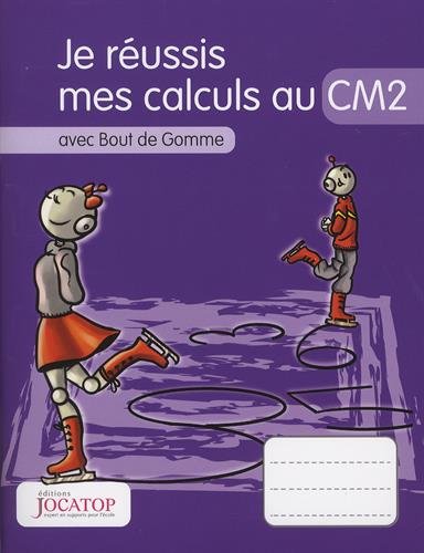Je réussis mes calculs au cm2 avec bout de gomme (je réussis mes calculs avec bout de gomme)