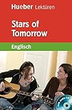 Stars of Tomorrow: Lektüre mit Audio-CD (Hueber Lektüren) by 