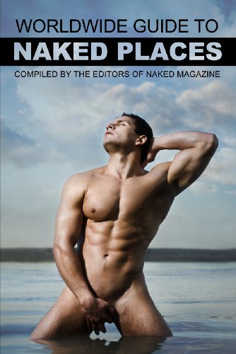 Naked Magazine's Worldwide Guide to Naked Places (English Edition) livre