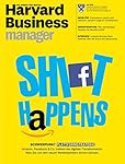 Harvard Business Manager 6/2016: Shift happens