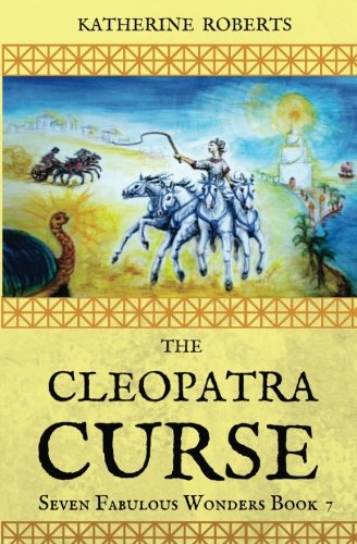 Preisvergleich Produktbild The Cleopatra Curse (Seven Fabulous Wonders, Band 7)