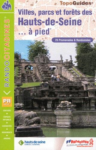 Download Villes, parcs et forêts des Hauts-de-Seine... à pied : 25 Promenades & Randonnées Download Villes, parcs et forêts des Hauts-de-Seine... à pied : 25 Promenades & Randonnées