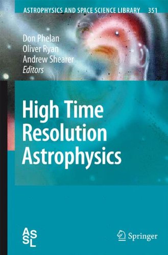 High Time Resolution Astrophysics: 351 (Astrophysics and Space Science Library)