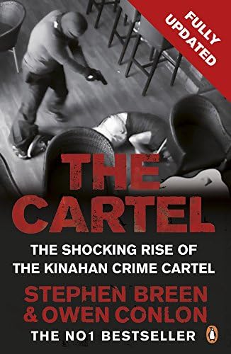 The Cartel: The shocking true crime story of Ireland's Kinahan crime cartel