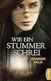 Image de Wie ein stummer Schrei (Packende Romantic Suspense der Bestsellerautorin Sharon Sala)