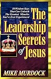 The Leadership Secrets of Jesus by Mike Murdock