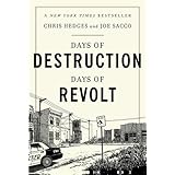 Days of Destruction, Days of Revolt: Chris Hedges
