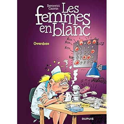 Les Femmes en Blanc – tome 30 – Overdose Les Femmes en Blanc – tome 30 – Overdose