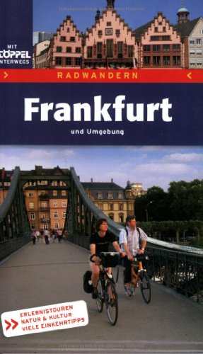 Download Frankfurt und Umgebung: Erlebnistouren - Natur und Kultur - Einkehrtipps
