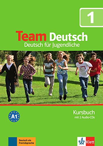 Download Team Deutsch 1: Deutsch für Jugendliche. Kursbuch + 2 Audio-CDs