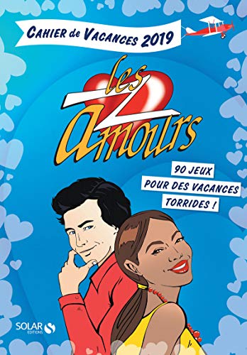 Cahier de vacances 2019 les Z'amours Cahier de vacances 2019 les Z'amours
