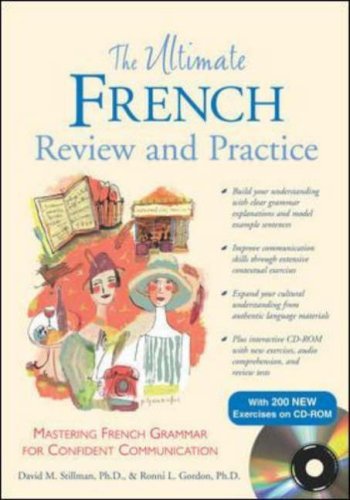 The Ultimate French Review and Practice: Mastering French Grammar for Confident Communication (UItimate Review & Reference Series) (English Edition)