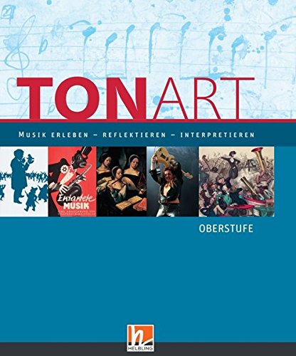 TONART Schülerbuch (Regionalausgabe B): Musik erlebenreflektiereninterpretieren