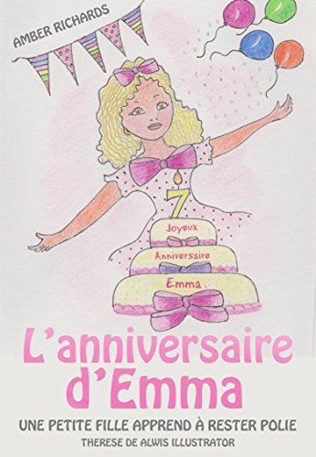 L'anniversaire d'Emma:  Une petite fille apprend à rester polie