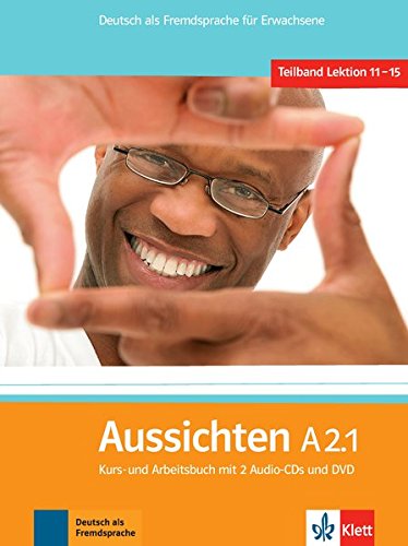 Download Aussichten A2.1: Deutsch als Fremdsprache für Erwachsene. Kurs-/Arbeitsbuch mit 2 Audio-CDs und DVD (Aussichten / Deutsch als Fremdsprache für Erwachsene) Download Aussichten A2.1: Deutsch als Fremdsprache für Erwachsene. Kurs-/Arbeitsbuch mit 2 Audio-CDs und DVD (Aussichten / Deutsch als Fremdsprache für Erwachsene)